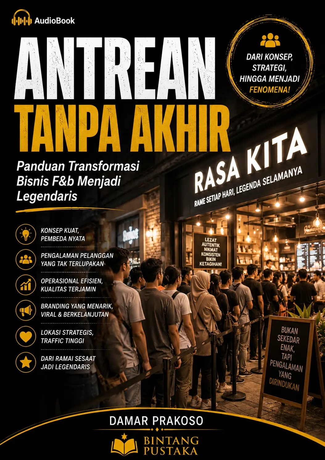 ANTREAN TANPA AKHIR Panduan Transformasi Bisnis F&b Menjadi Legendaris
