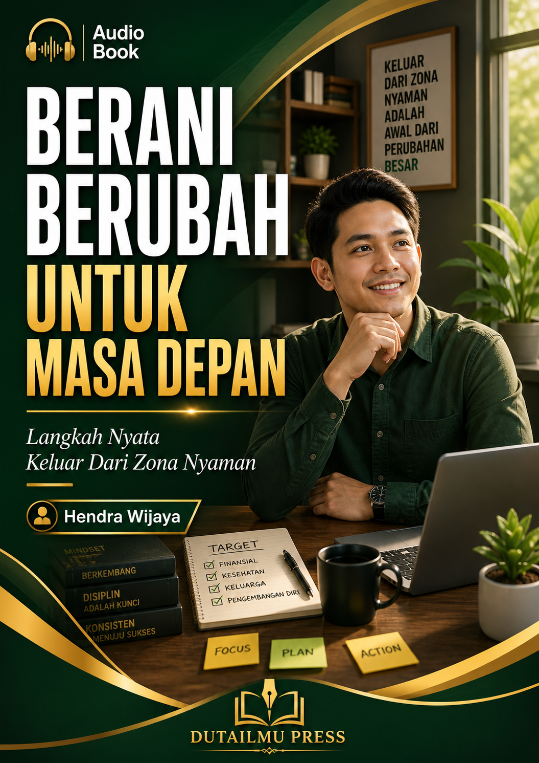 BERANI BERUBAH UNTUK MASA DEPAN Langkah Nyata Keluar Dari Zona Nyaman
