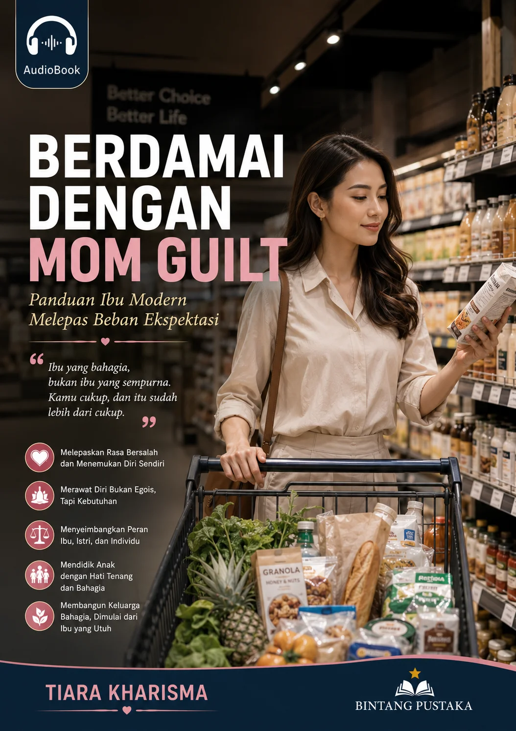 BERDAMAI DENGAN MOM GUILT Panduan Ibu Modern Melepas Beban Ekspektasi