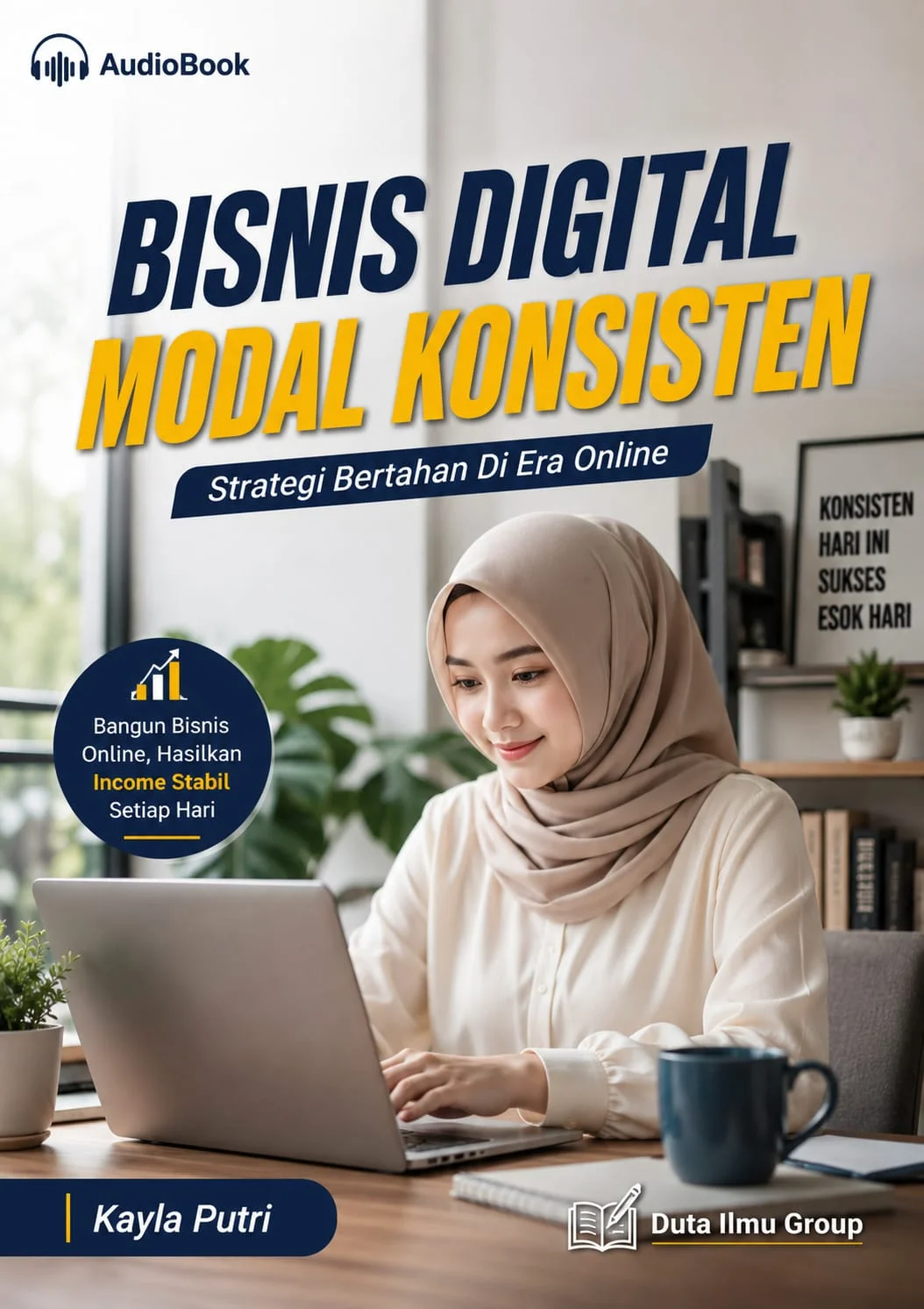 BISNIS DIGITAL MODAL KONSISTEN : Strategi Bertahan di Era Online
