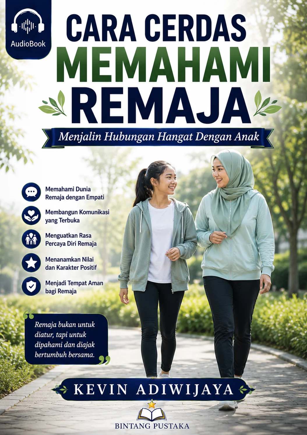 CARA CERDAS MEMAHAMI REMAJA Menjalin Hubungan Hangat Dengan Anak