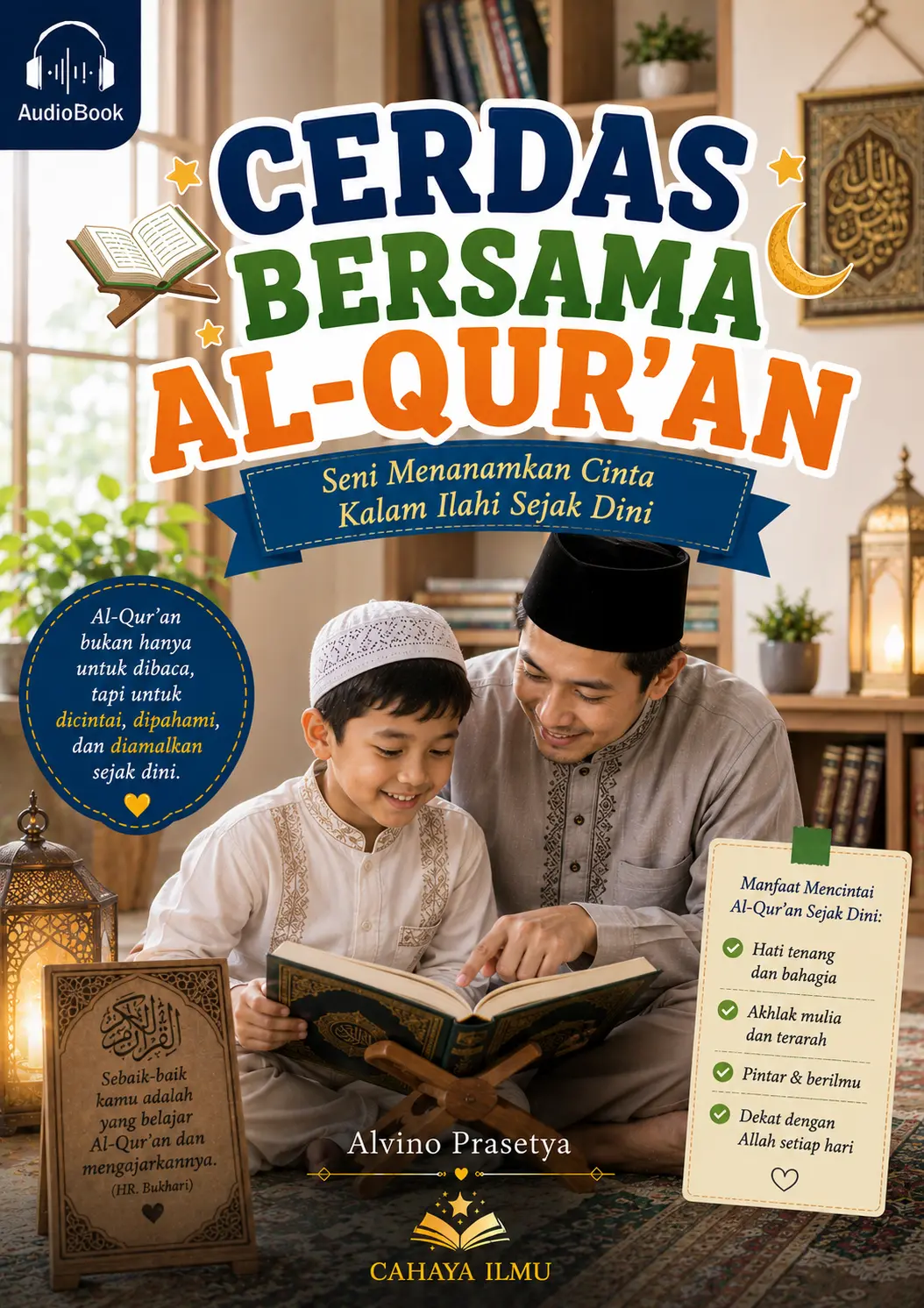CERDAS BERSAMA AL-QUR'AN Seni Menanamkan Cinta Kalam Ilahi Sejak Dini