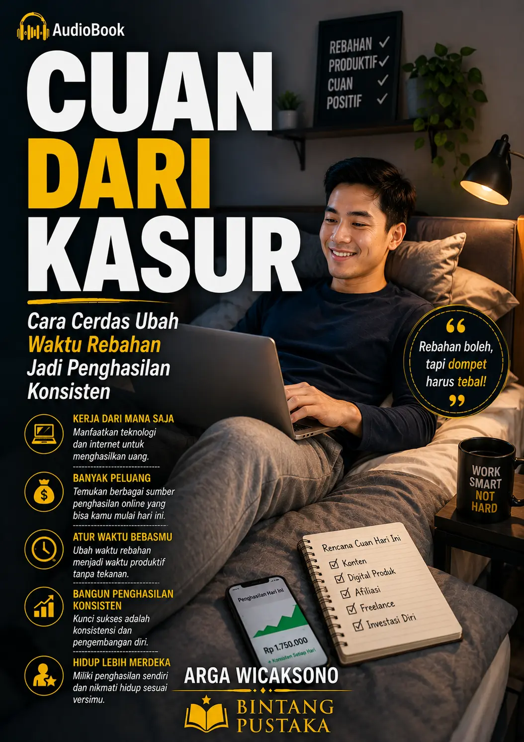 CUAN DARI KASUR Cara Cerdas Ubah Waktu Rebahan Jadi Penghasilan Konsisten