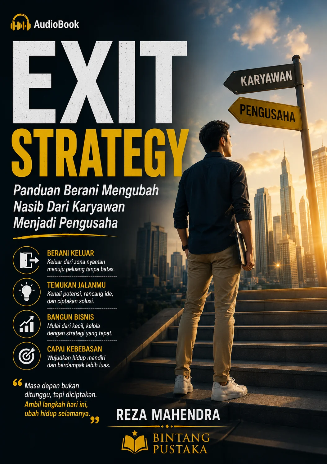 EXIT STRATEGY Panduan Berani Mengubah Nasib Dari Karyawan Menjadi Pengusaha