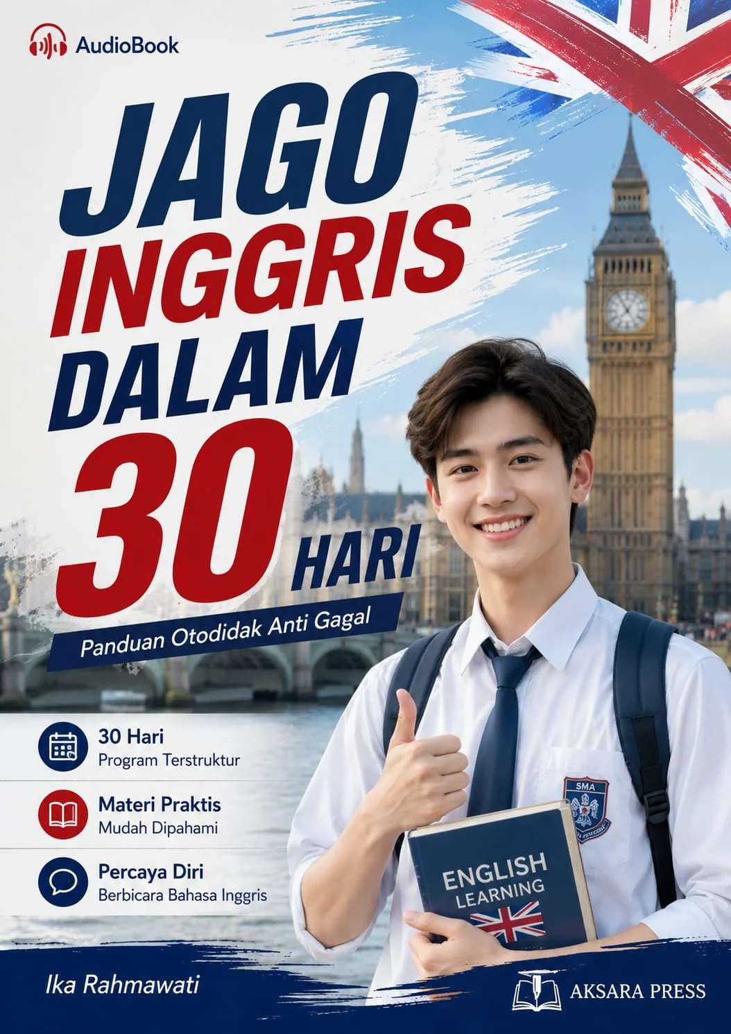 JAGO INGGRIS DALAM 30 HARI : Panduan Otodidak Anti Gagal