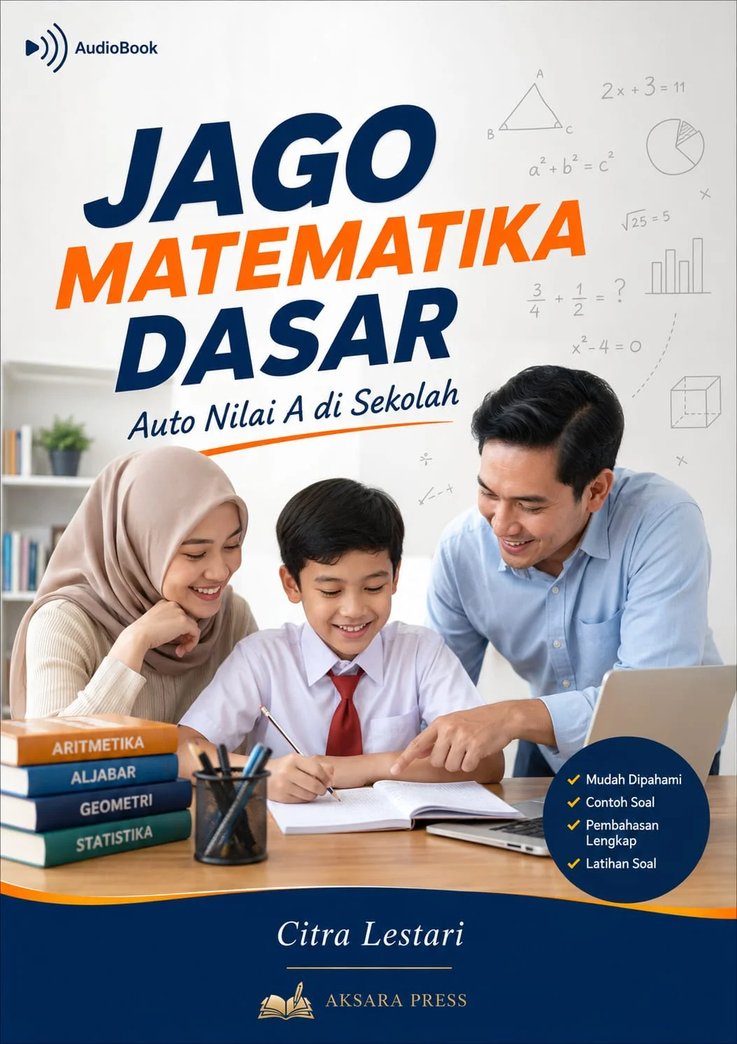 JAGO MATEMATIKA DASAR : Auto Nilai A, di Sekolah