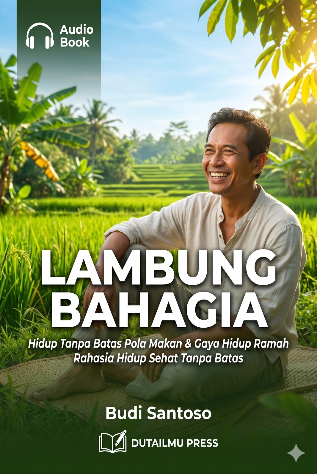 LAMBUNG BAHAGIA Hidup Tanpa Batas Pola Makan & Gaya Hidup Ramah
