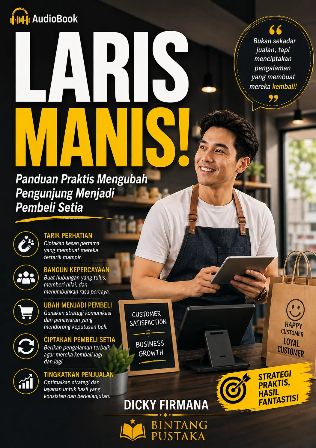 LARIS MANIS! Panduan Praktis Mengubah Pengunjung Menjadi Pembeli Setia