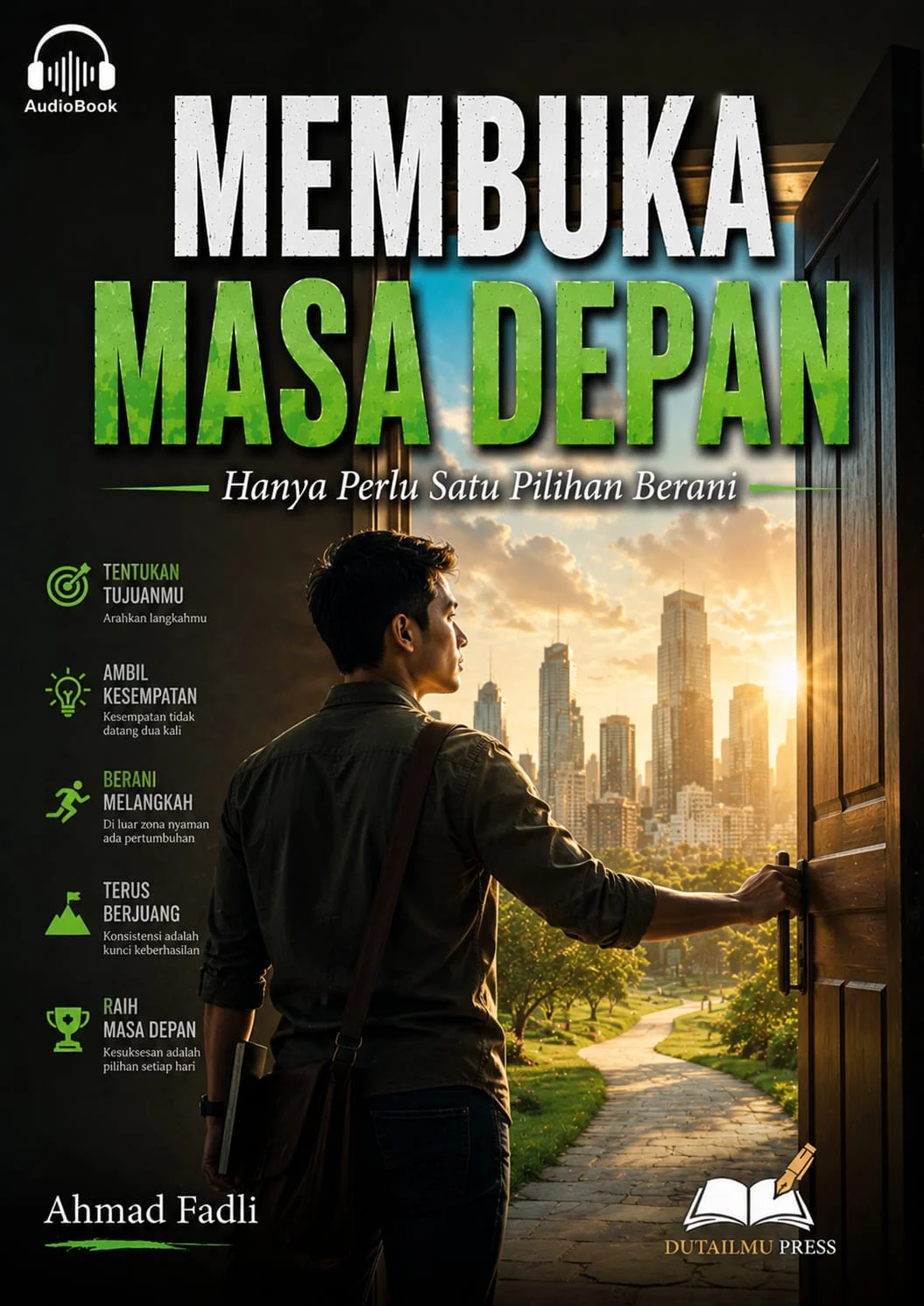 MEMBUKA MASA DEPAN : Hanya Perlu Satu Pilihan Berani