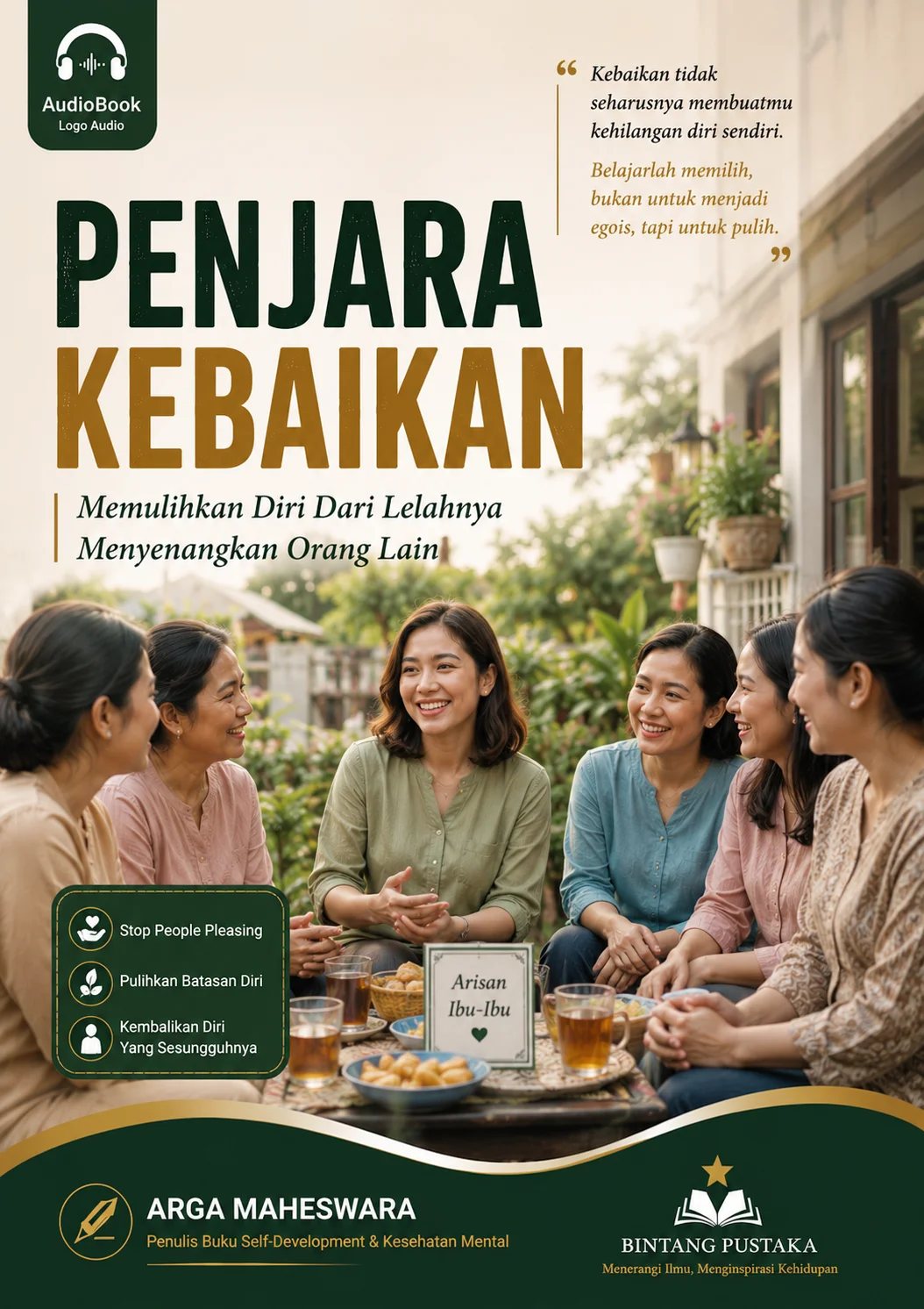  PENJARA KEBAIKAN Memulihkan Diri Dari Lelahnya Menyenangkan Orang Lain