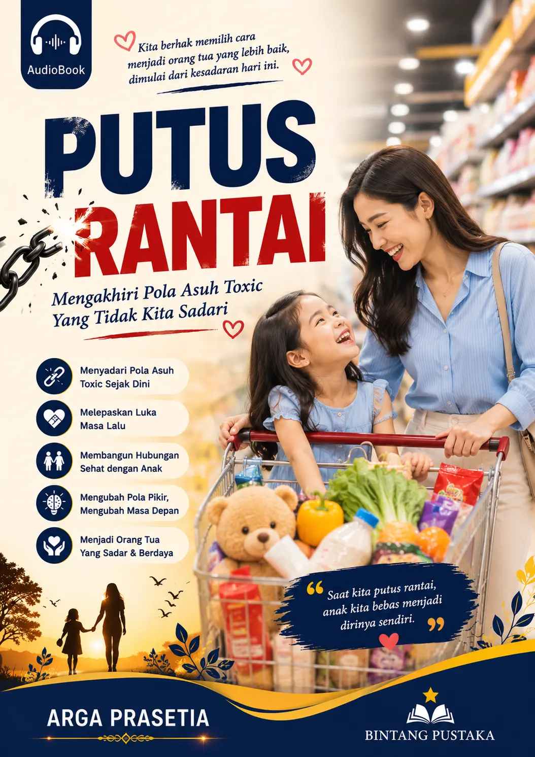 PUTUS RANTAI Mengakhiri Pola Asuh Toxic Yang Tidak Kita Sadari