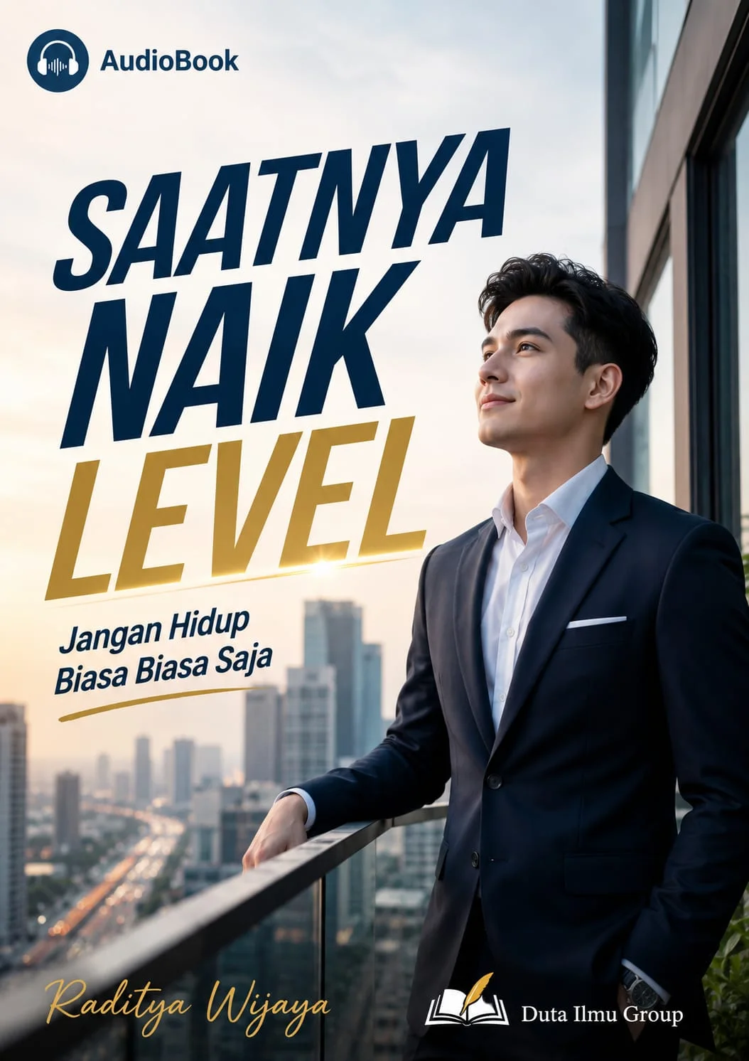 SAATNYA NAIK LEVEL : Jangan Hidup Biasa Biasa Saja